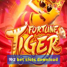 192 bet slots download